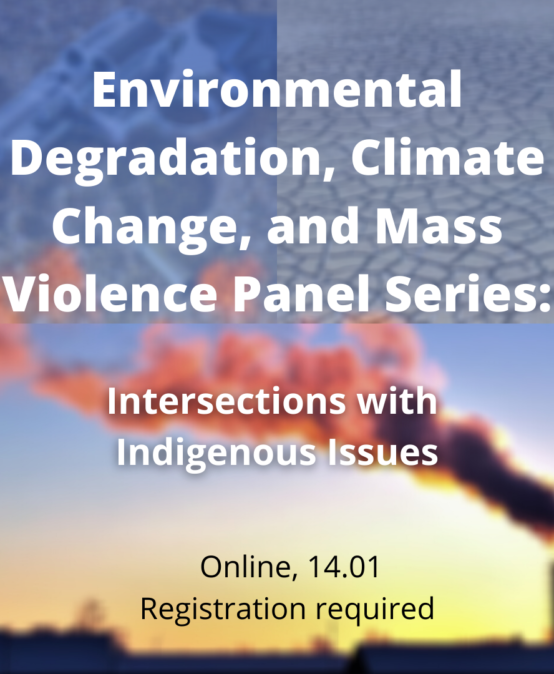Environmental Degradation, Climate Change, and Mass Violence: Intersections with Indigenous Issues