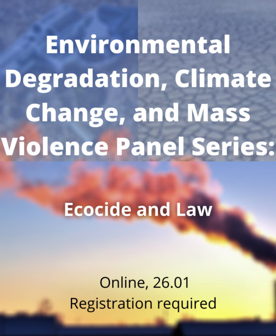 Environmental Degradation, Climate Change, and Mass Violence: Ecocide and Law