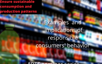 ARTS seminar series : „SDG12: Examples  and implications of responsible consumers‘ behavior“