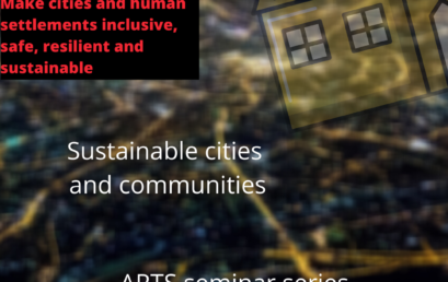 CANCELLED – ARTS seminar series : „SDG11: Sustainable cities and communities“