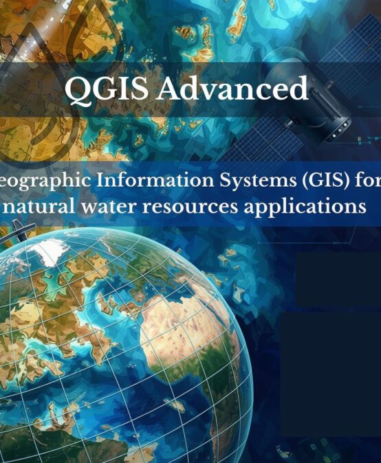 QGIS-advanced: Geographic Information Systems for natural water resources applications